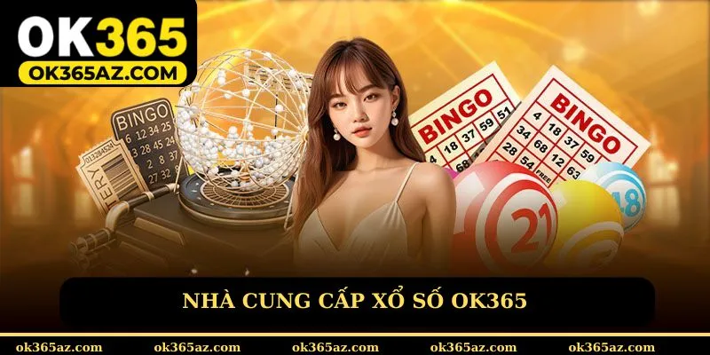 Nhà cung cấp xổ số OK365