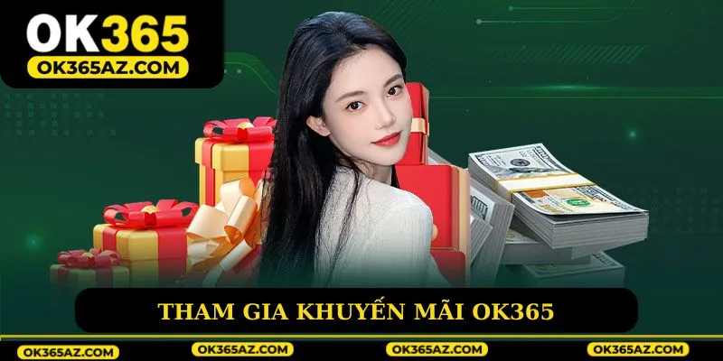 Hướng dẫn tham gia khuyến mãi Ok365