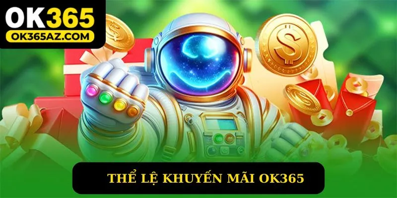 Thể lệ tham gia khuyến mãi Ok365