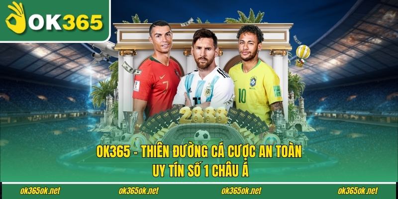 Ok365 | Trang Chủ Nhà Cái Ok365.com Uy Tín #1 | Đăng Ký +65K 16 Ok365 - Thiên Đường Cá Cược An Toàn, Uy Tín Số 1 Châu Á