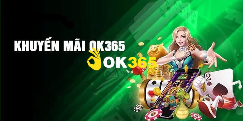 Ok365 | Trang Chủ Nhà Cái Ok365.com Uy Tín #1 | Đăng Ký +65K 19 Khuyến mãi tưng bừng, ưu đãi hấp dẫn cho tất cả mọi hội viên Ok365