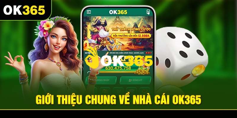 Ok365 | Trang Chủ Nhà Cái Ok365.com Uy Tín #1 | Đăng Ký +65K 11 Tìm hiểu chi tiết về nhà cái cá cược uy tín hàng đầu Ok365