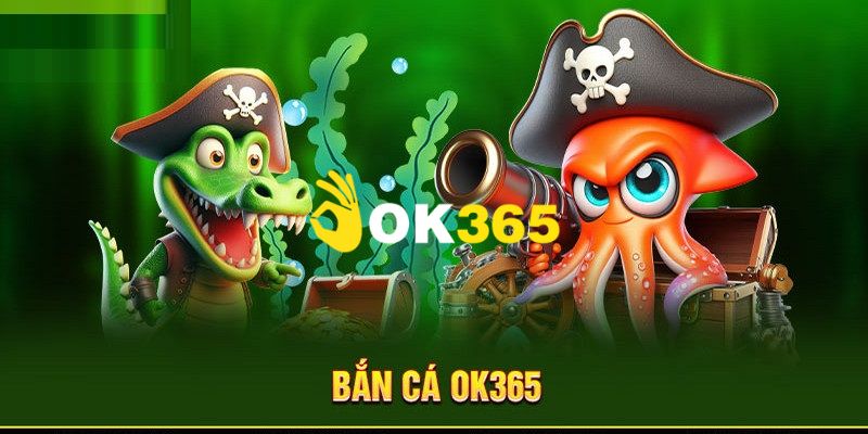 Ok365 | Trang Chủ Nhà Cái Ok365.com Uy Tín #1 | Đăng Ký +65K 17 Trải nghiệm hóa thân thành thợ săn cá dưới đại dương rộng lớn